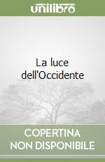 La luce dell'Occidente