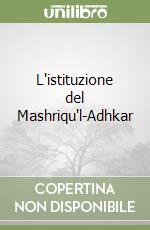 L'istituzione del Mashriqu'l-Adhkar libro