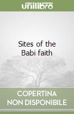 Sites of the Babi faith libro