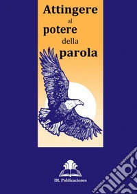 Attingere al potere della parola
