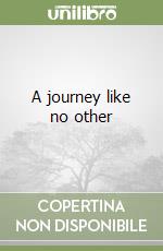 A journey like no other libro
