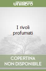 I rivoli profumati libro