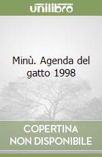 Minù. Agenda del gatto 1998 libro