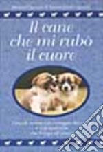 Il cane che mi rubò il cuore libro