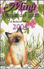 Minù. Agenda del gatto 2004 libro