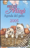 Mini Minù. Agenda del gatto 2005 libro