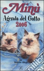 Minù. Agenda del gatto 2006 libro