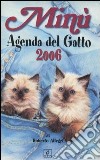 Minù. Agenda del gatto 2006 libro