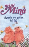 Mini Minù. Agenda del gatto 2006 libro