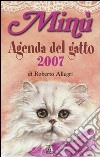 Minù. Agenda del gatto 2007 libro