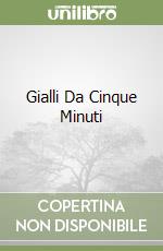 Gialli Da Cinque Minuti libro