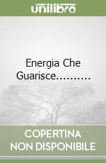 Energia Che Guarisce.......... libro