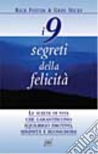 I nove segreti della felicità libro