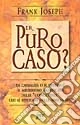 Per puro caso?