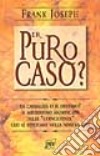 Per puro caso? libro