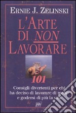 L'arte di non lavorare libro