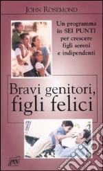 Bravi genitori, figli felici libro