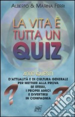 La vita è tutta un quiz