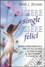 Essere single, essere felici libro