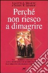 Perché non riesco a dimagrire libro