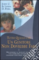 Tutto quello che un genitore non dovrebbe fare libro