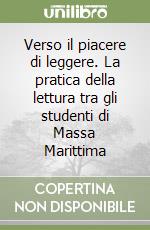 Verso il piacere di leggere. La pratica della lettura tra gli studenti di Massa Marittima