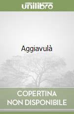 Aggiavulà libro