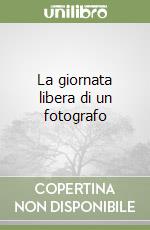 La giornata libera di un fotografo libro