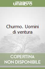 Churmo. Uomini di ventura