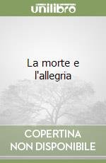 La morte e l'allegria