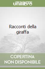 Racconti della giraffa libro