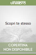 Scopri te stesso libro