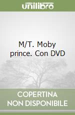 M/T. Moby prince. Con DVD libro