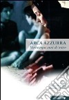 Arca azzurra. Venticinque anni di teatro. Ediz. illustrata libro