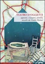 Teatro d'oggetti. Appunti, citazioni, esercizi libro