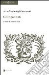 Gl'ingannati libro di Pieri M. (cur.)