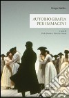 Giorgio Strehler. Autobiografia per immagini libro