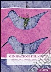 Generazioni del nuovo. Tre anni con il premio Scenario (2005-2007) libro di Valenti C. (cur.)