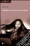 L'Iliade del teatro de Los Andes. Con DVD libro