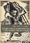 Storia delle marionette e dei burattini in Italia libro