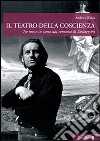 Il teatro della coscienza. Tre messe in scena dai romanzi di Dostoevskij libro