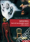 Memoria. Storia di una famiglia teatrale 1921-2012 libro