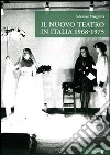 Il nuovo teatro in Italia 1968-1975 libro di Margiotta Salvatore