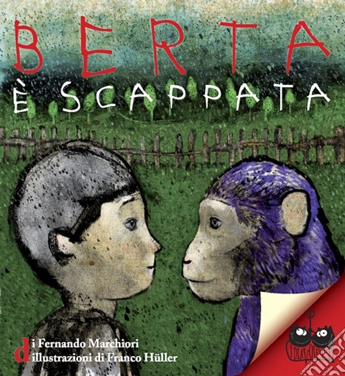 Berta è scappata