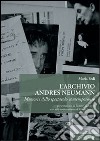 L'archivio Andres Neumann. Memorie dello spettacolo contemporaneo libro di Fedi Maria