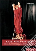 La zattera di nessuno. Diario di una danzatrice tra abilità e disabilità libro