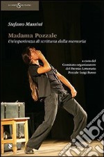 Madama Pozzale. Un'esperienza di scrittura della memoria libro