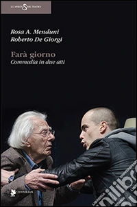 Farà giorno. Commedia in due atti libro