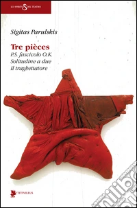 Tre pièces: P.S. fascicolo O.K.-Solitudine a due-Il traghettatore