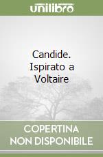 Candide. Ispirato a Voltaire libro